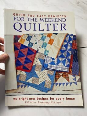 Quick And Easy Projects For The Weekend Quilter Rosemary Wilkinson